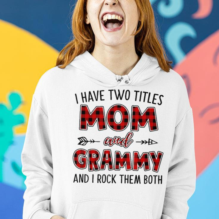 Grammy Grandma Gift I Have Two Titles Mom And Grammy Women Hoodie Gifts for Her