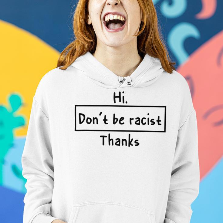 Hi Dont Be Racist Thanks V2 Women Hoodie Gifts for Her