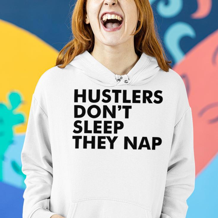 Hustlers Dont Sleep They Nap V2 Women Hoodie Gifts for Her