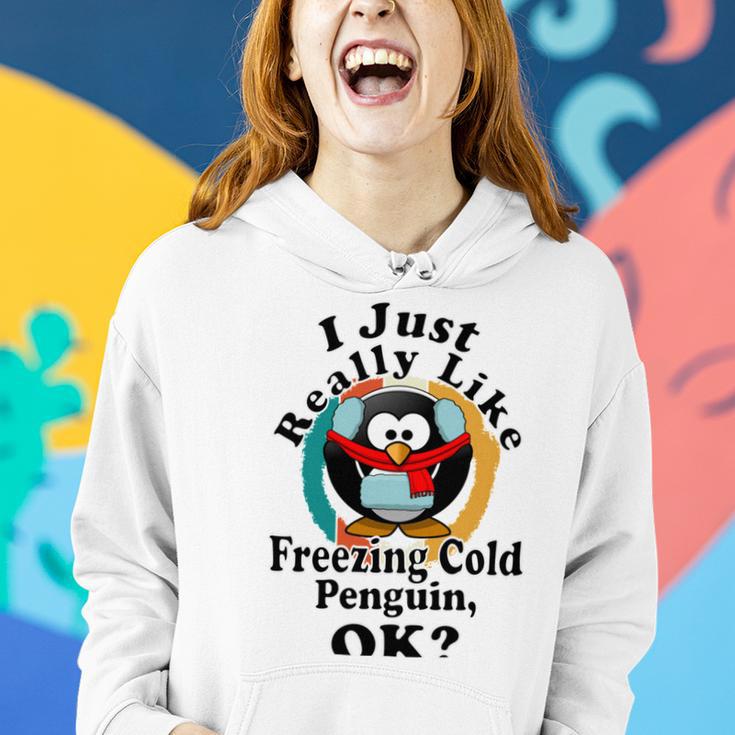 I Really Like Freezing Cold Penguin Ok Women Hoodie Gifts for Her