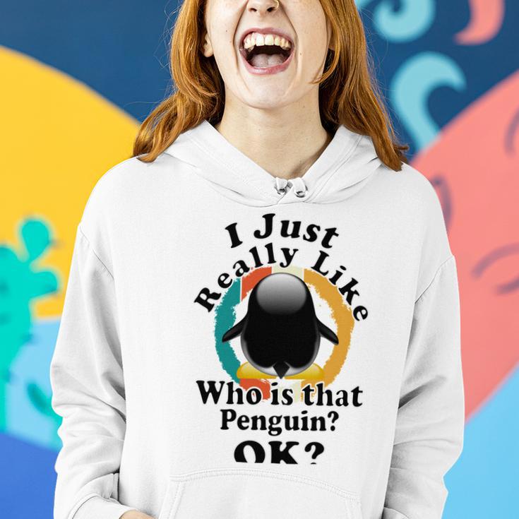 I Really Like Who Is That Penguin Ok Women Hoodie Gifts for Her