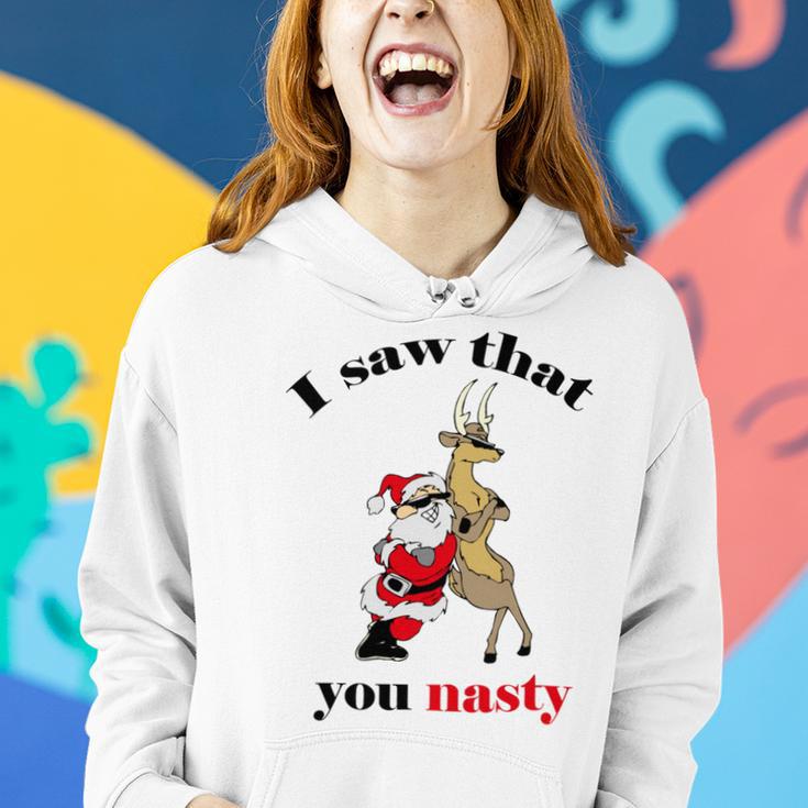 I Saw That You Nasty Red Santa Women Hoodie Gifts for Her