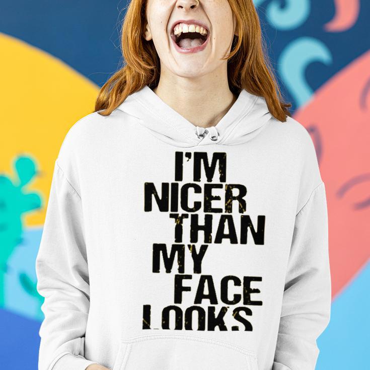 Im Nicer Than My Face Looks 257 Shirt Women Hoodie Gifts for Her