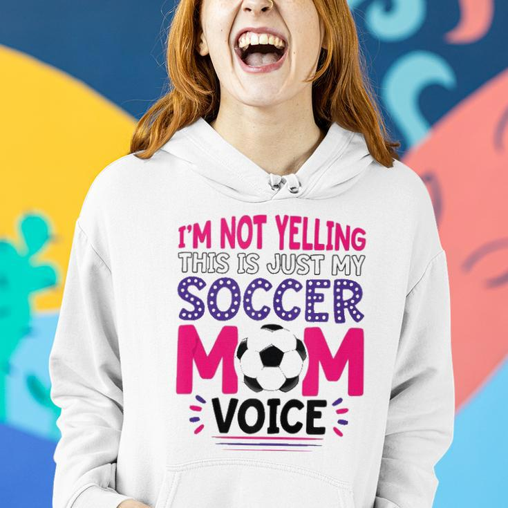 Im Not Yelling This Is Just My Soccer Mom Voice Funny Women Hoodie Gifts for Her