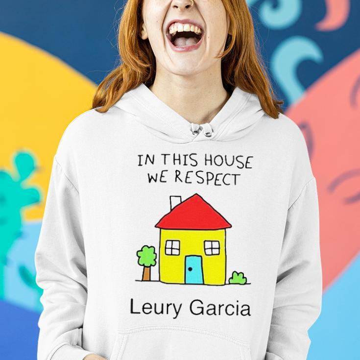 In This House We Respect Leury Garcia Women Hoodie Gifts for Her