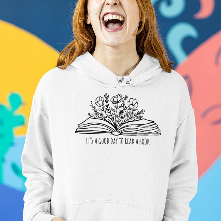 Its A Good Day To Read A Book And Flower Tee For Teacher Women Hoodie Gifts for Her