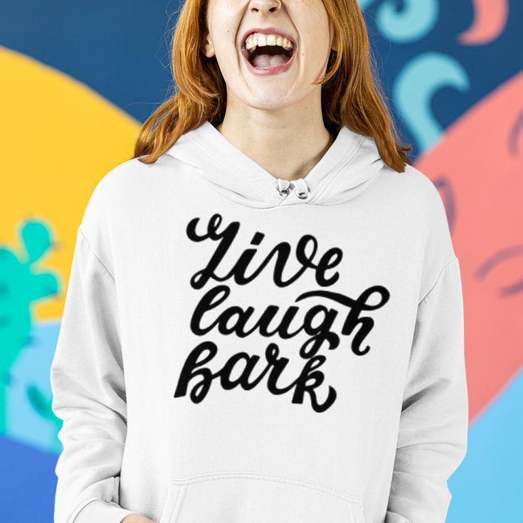 Live Laugh Bark 7 Trending Shirt Women Hoodie Gifts for Her