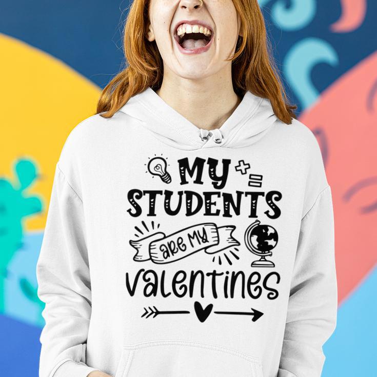 My Students Are My Valentine 142 Trending Shirt Women Hoodie Gifts for Her