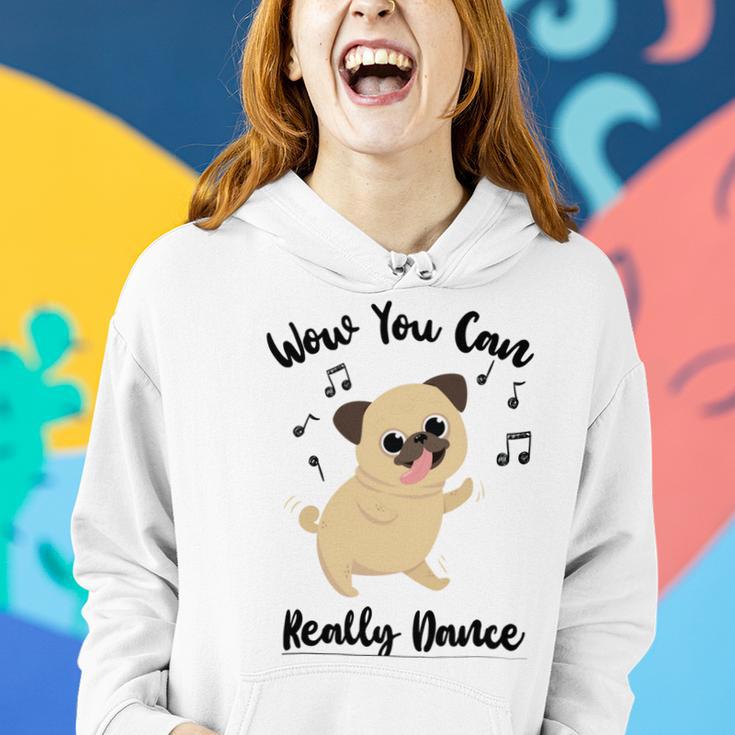 Official Wow You Can Really Dance - Dance Lover Idea Women Hoodie Gifts for Her