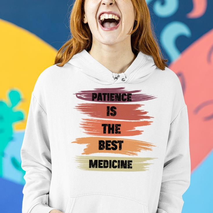 Patience Is The Best Medicine Women Hoodie Gifts for Her