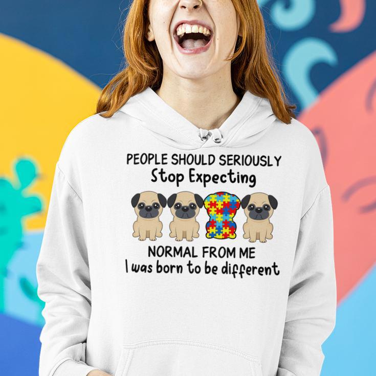 People Should Seriously Stop Expecting Shirt Pug Lovers Autism Awareness Month Shirts Women Hoodie Gifts for Her