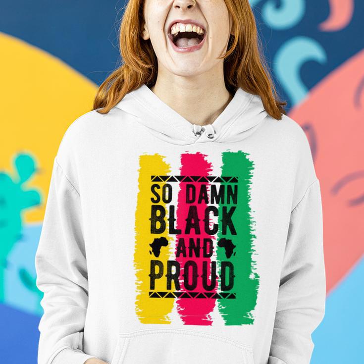 So Damn Black And Proud Black History Month Women Hoodie Gifts for Her