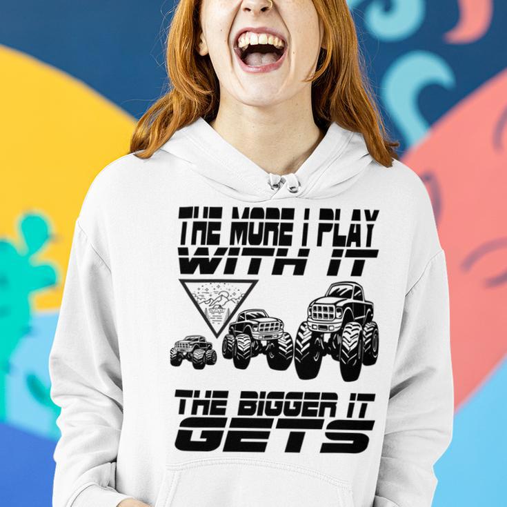 The More I Play With It The Bigger It Gets Play Big Women Hoodie Gifts for Her