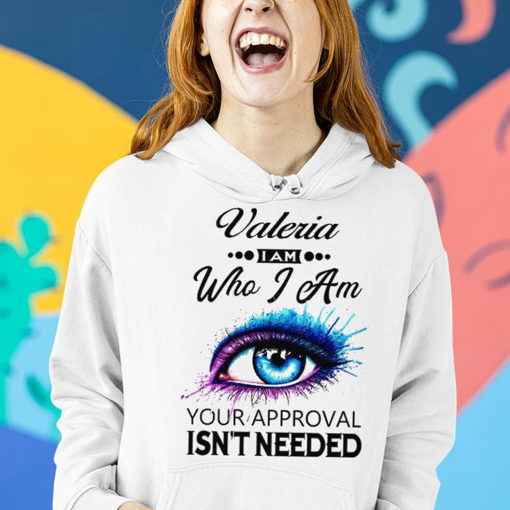 Valeria Name Gift Valeria I Am Who I Am Women Hoodie Gifts for Her
