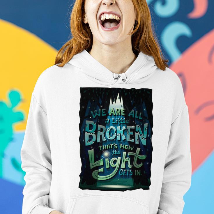 We Are All Broken 350 Trending Shirt Women Hoodie Gifts for Her