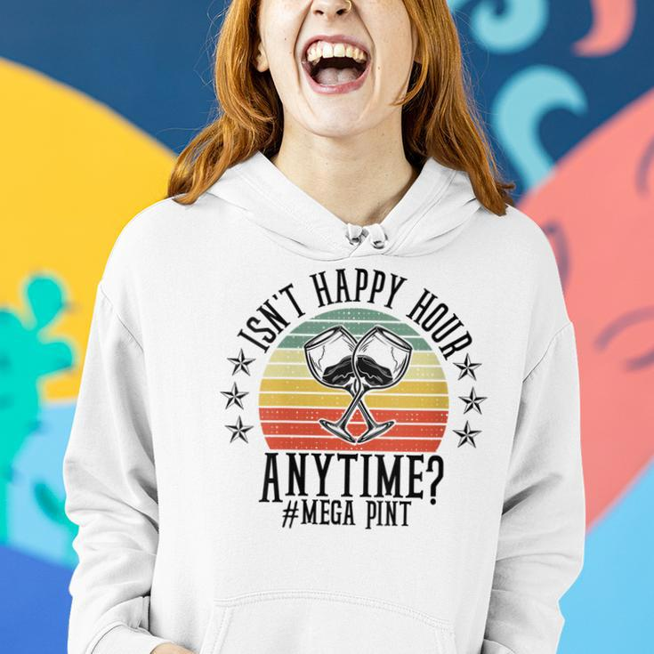 Womens Funny Isnt Happy Hour Anytime Sarcastic Megapint Wine Women Hoodie Gifts for Her