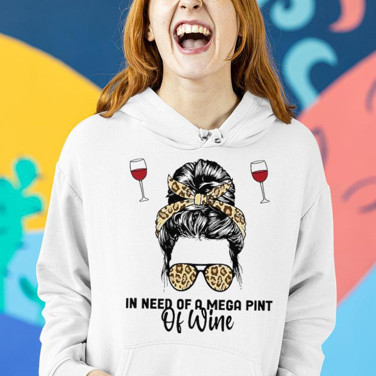 Womens In Need Of A Mega Pint Of Wine Women Hoodie Gifts for Her