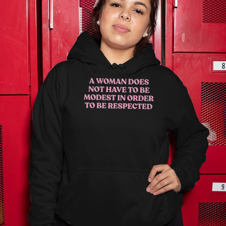 A Woman Does Not Have To Be Modest In Order To Be Respected Women Hoodie Unique Gifts