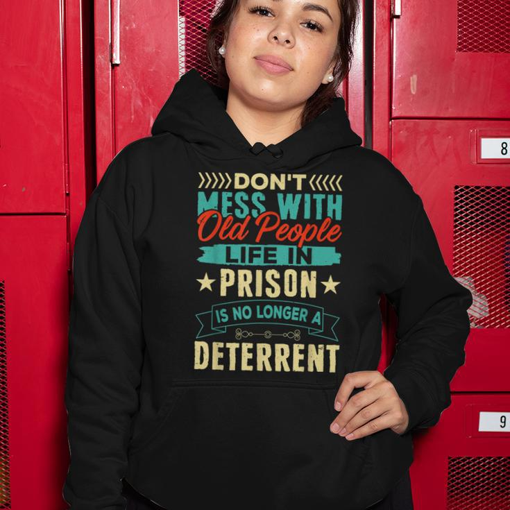 Dont Mess With Old People Life In Prison Senior Citizen Women Hoodie Funny Gifts