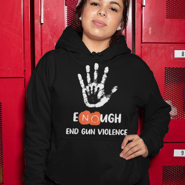 Enough End Gun Violence No Gun Anti Violence No Gun Women Hoodie Unique Gifts