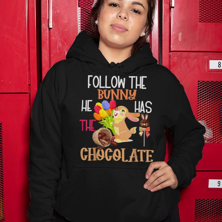 Follow The Bunny He Has Chocolate Women Hoodie Funny Gifts