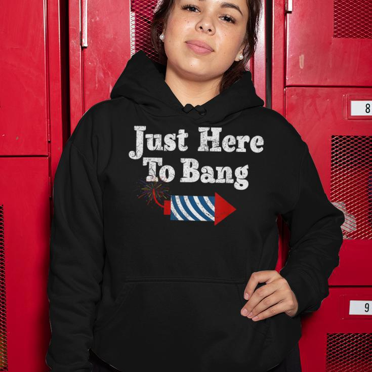 Funny Fourth Of July 4Th Of July Im Just Here To Bang Women Hoodie Unique Gifts