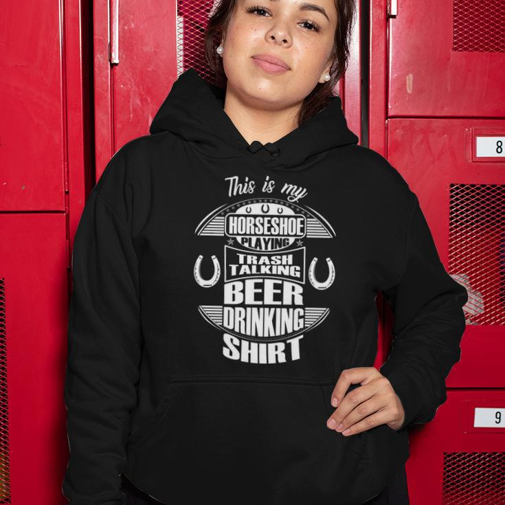 Funny Horseshoe Playing Beer Drinking Trash Talking Gift Women Hoodie Unique Gifts