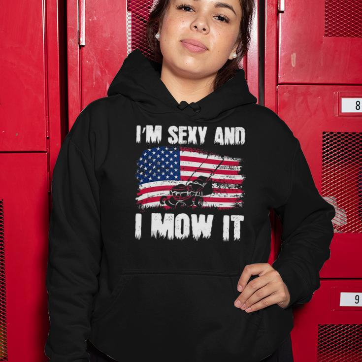 Funny Lawn Mowing Gifts Usa Proud Im Sexy And I Mow It Women Hoodie Unique Gifts