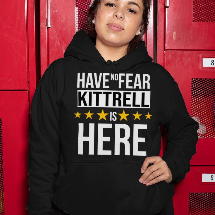 Have No Fear Kittrell Is Here Name Women Hoodie Unique Gifts
