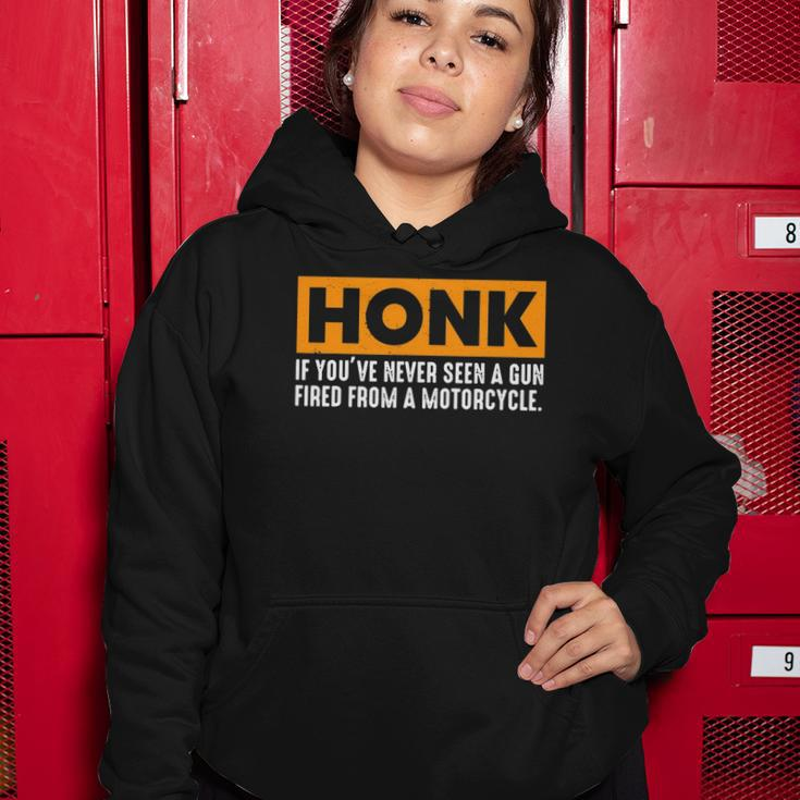 Honk If Youve Never Seen A Gun Fired From A Motorcycle Women Hoodie Unique Gifts