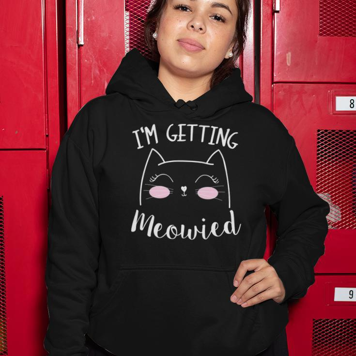 I Am Getting Meowied Cat Lover Women Hoodie Unique Gifts