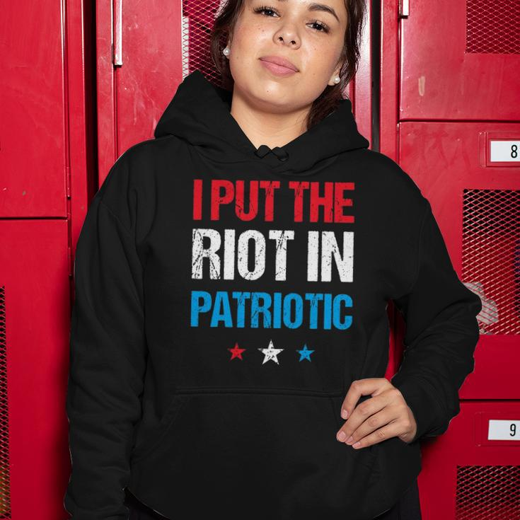 I Put The Riot In Patriotic America Fourth Of July Merch Women Hoodie Unique Gifts