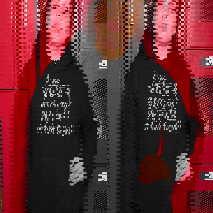 If My Mouth Doesnt Say It My Face Definitely Will Quote Women Hoodie Unique Gifts