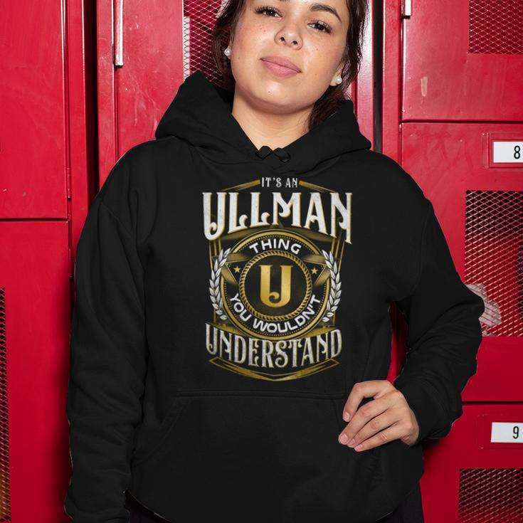 It A Ullman Thing You Wouldnt Understand Women Hoodie Funny Gifts