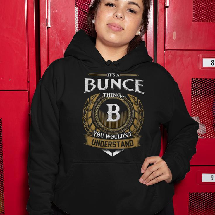 Its A Bunce Thing You Wouldnt Understand Name Women Hoodie Funny Gifts