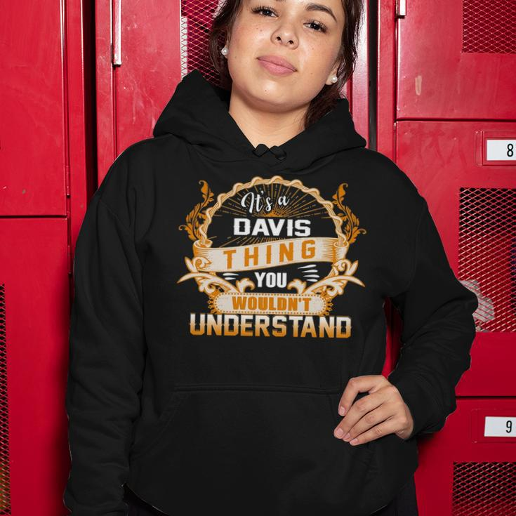 Its A Davis Thing You Wouldnt UnderstandShirt Davis Shirt For Davis Women Hoodie Funny Gifts