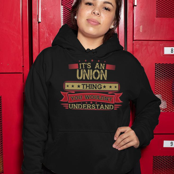 Its An Union Thing You Wouldnt UnderstandShirt Union Shirt Shirt For Union Women Hoodie Funny Gifts