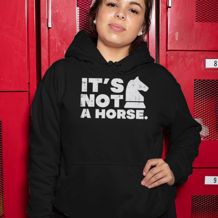 Its Not Horse Knight Chess Game Master Player Men Women Kids Women Hoodie Unique Gifts