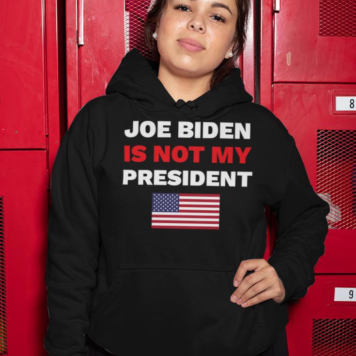 Joe Biden Is Not My President Not My President Women Hoodie Funny Gifts