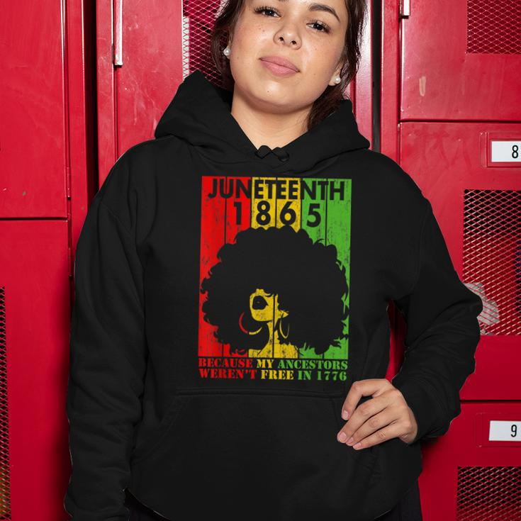 Junenth 1865 Because My Ancestors Werent Free In 1776 Women Hoodie Unique Gifts