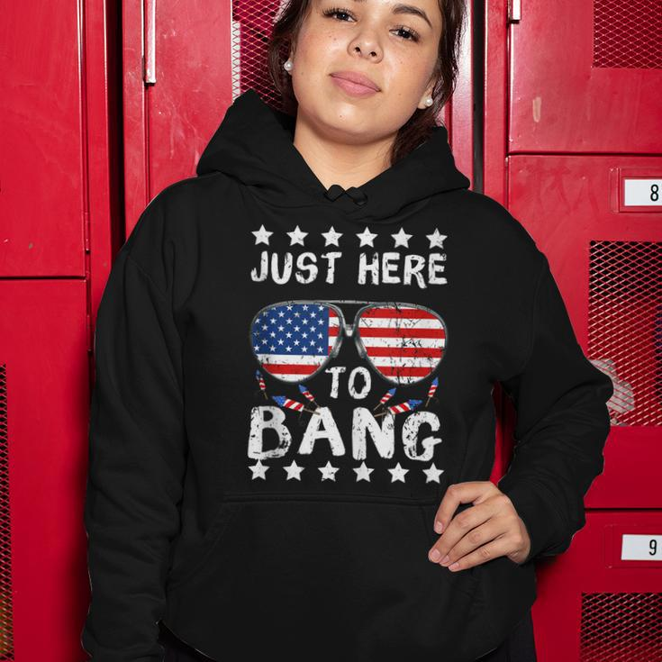 Just Here To Bang And Drink Beer Fourth Of July 4Th Of July Women Hoodie Funny Gifts