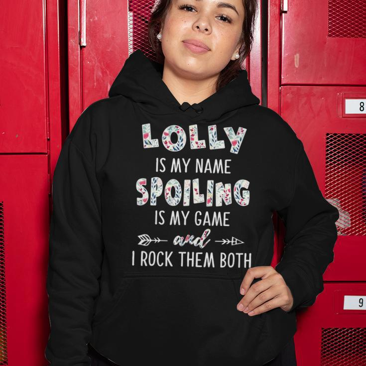 Lolly Grandma Gift Lolly Is My Name Spoiling Is My Game Women Hoodie Funny Gifts