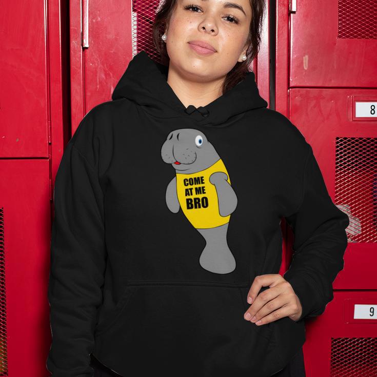 Manatee Novelty Come At Me Bro V2 Women Hoodie Funny Gifts