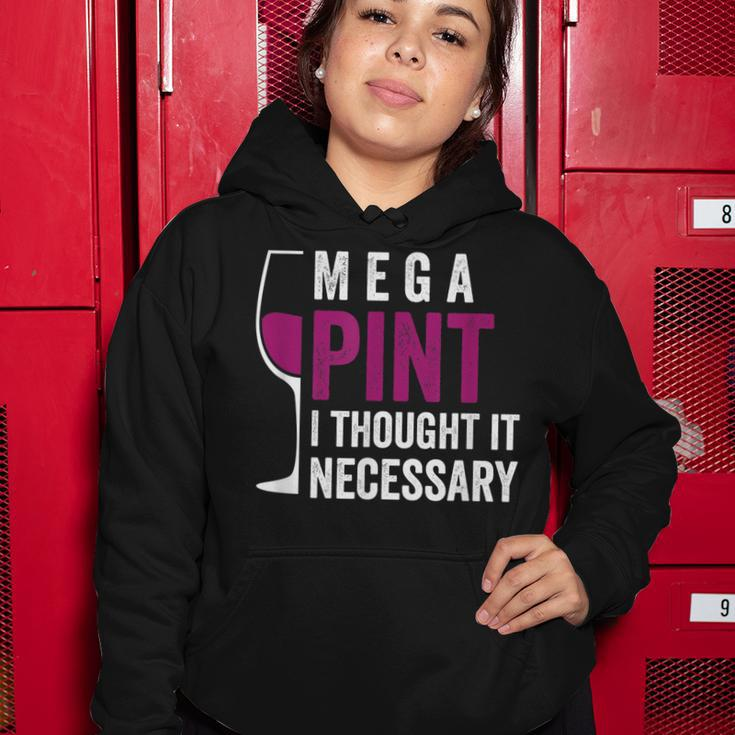 Mega Pint I Thought It Necessary Wine Glass Funny Women Hoodie Unique Gifts