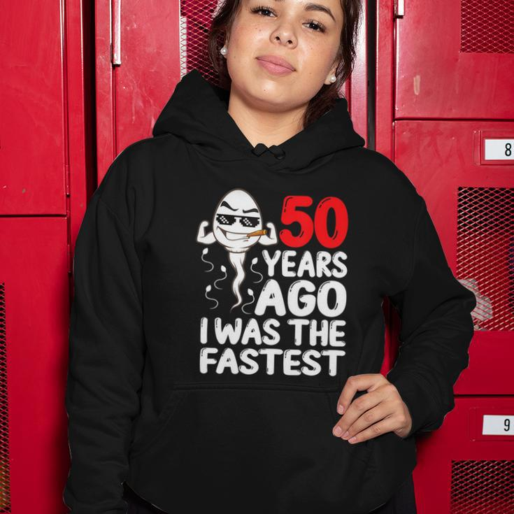 Mens 50Th Birthday Gag Dress 50 Years Ago I Was The Fastest Funny Women Hoodie Unique Gifts