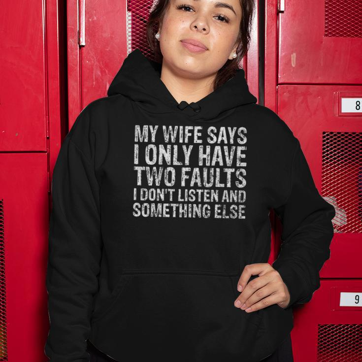 Mens My Wife Says I Only Have Two Faults Christmas Gift Women Hoodie Unique Gifts