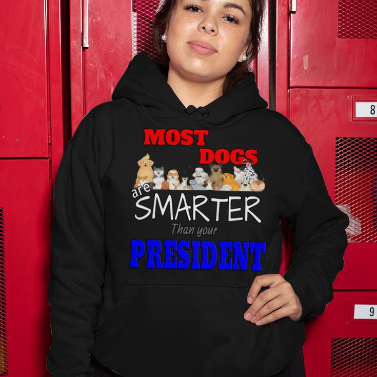 Most Dogs Are Smarter Than Your President Women Hoodie Funny Gifts