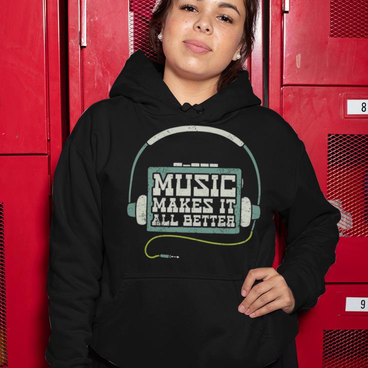 Music Makes It All Better 763 Shirt Women Hoodie Funny Gifts