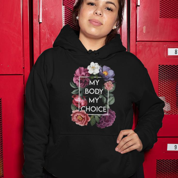 My Body My Choice Floral Pro Choice Feminist Womens Rights Women Hoodie Unique Gifts