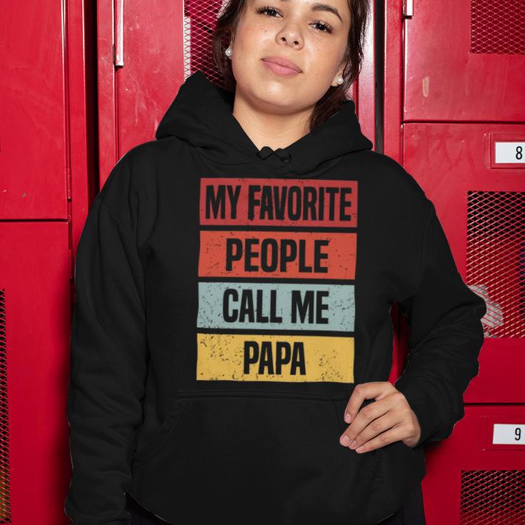 My Favorite People Call Me Papa 528 Trending Shirt Women Hoodie Funny Gifts